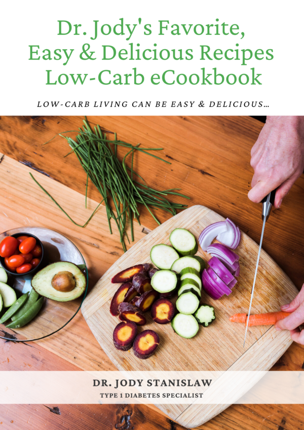 Dr. Jody's Favorite, Easy & Delicious Recipes - Low-Carb eCookbook