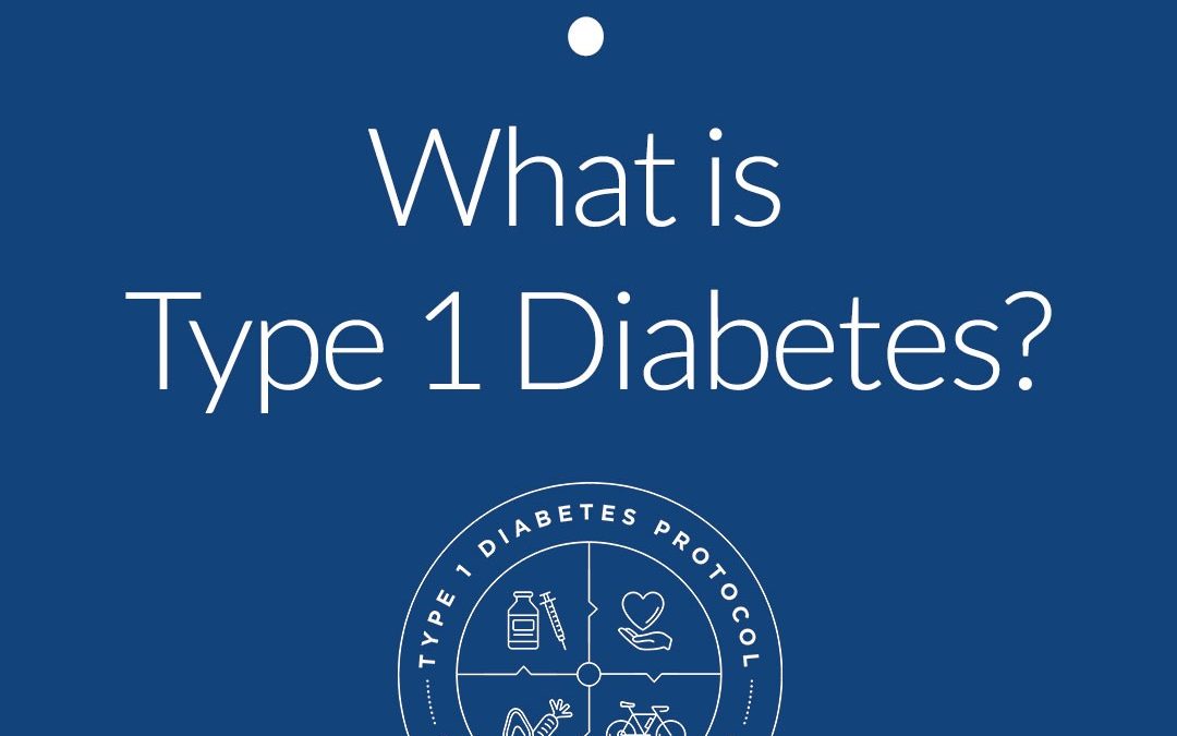 What is Type 1 Diabetes? Classic Symptoms & Treatments
